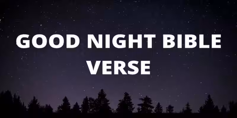 Eine Gute Nacht mit einem Bibelvers: Trost und Hoffnung
