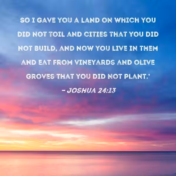 i-will-give-you-houses-you-did-not-build-scripture