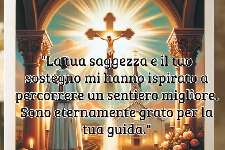 Frasi toccanti per esprimere gratitudine a un sacerdote