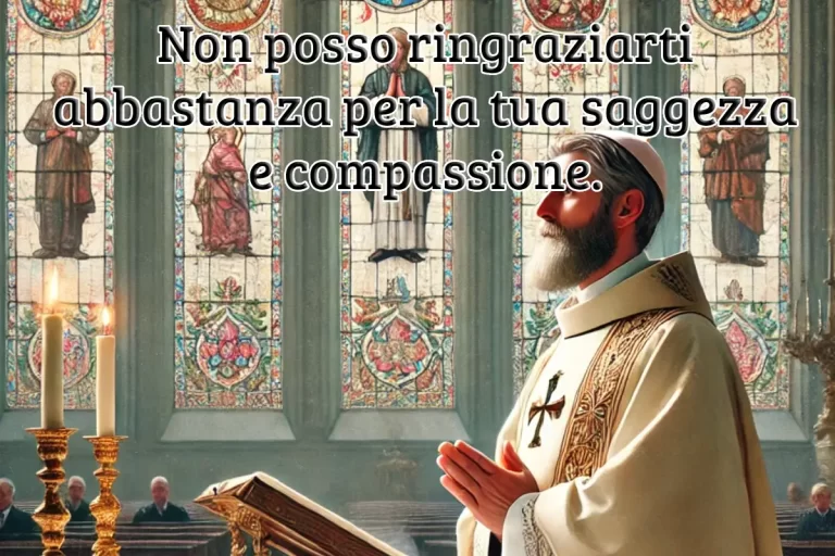 Frasi toccanti per esprimere gratitudine a un sacerdote