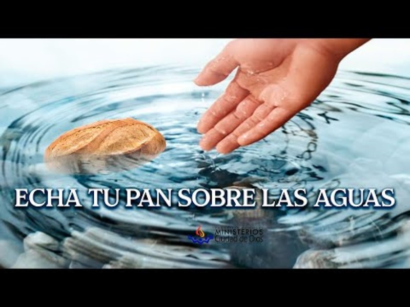 echa-tu-pan-sobre-las-aguas