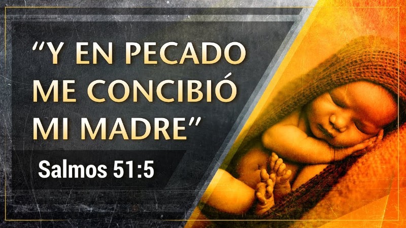 en-pecado-me-concibio-mi-madre