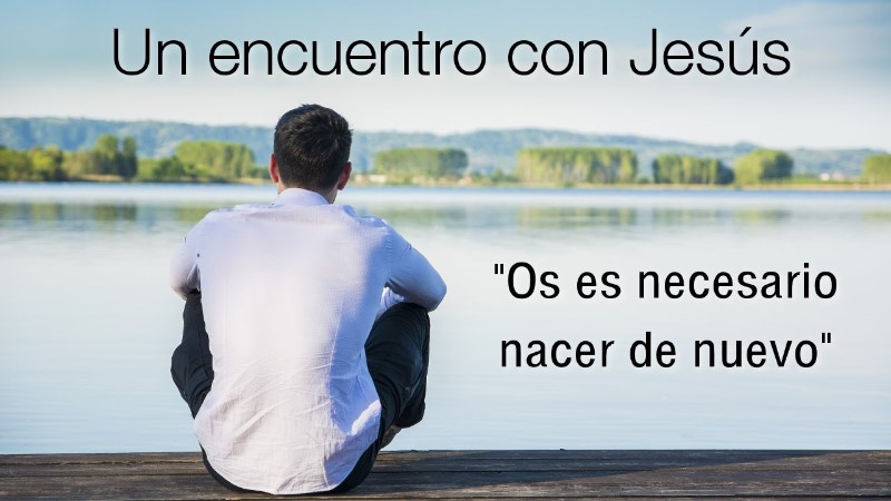 es-necesario-nacer-de-nuevo