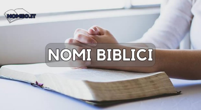 Nomi della Bibbia: Tradizione e Modernità